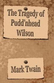 Cover of: The Tragedy of Puddin'Head Wilson by Mark Twain