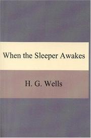 Cover of: When the Sleeper Awakes by H. G. Wells