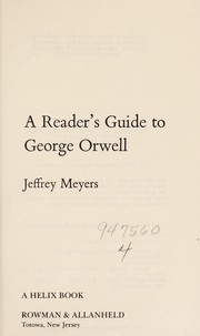 Cover of: A reader's guide to George Orwell by Jeffrey Meyers