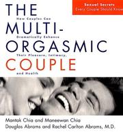 Cover of: The Multi-orgasmic Couple by Mantak Chia, Maneewan Chia, Douglas Abrams, Rachel Carlton Abrams M.D.