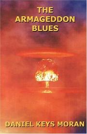 Cover of: The Armageddon Blues by Daniel Keys Moran, Daniel Keys Moran