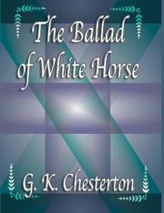 Cover of: The Ballad Of White Horse by Gilbert Keith Chesterton
