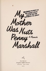 Cover of: My mother was nuts: a memoir