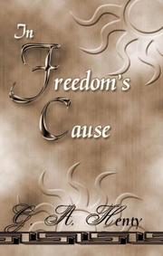 Cover of: In Freedom's Cause by G. A. Henty