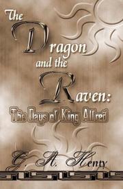 Cover of: The Dragon And The Raven by G. A. Henty