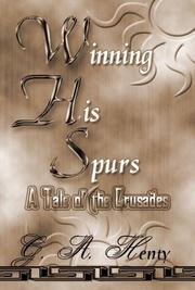 Cover of: Winning His Spurs: A Tale of the Crusades
