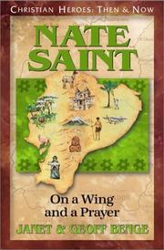 Cover of: Nate Saint: On a Wing and a Prayer by Janet Benge, Geoff Benge