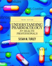 Cover of: Understanding Pharmacology for Health Professionals by Susan M. Turley, Susan Turley, Susan M. Turley, Susan Turley