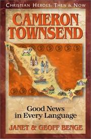 Cover of: Cameron Townsend: Good News in Every Language by Janet Benge, Geoff Benge