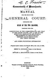 Cover of: A Manual for the Use of the General Court by Massachusetts. General Court., Stephen Nye Gifford, George Augustus Marden, Edward A. McLaughlin, E . Herbert Clapp, George T. Sleeper, Henry D . Coolidge, James W . Kimball, William Stowe, William Stevens Robinson, Charles Henry Taylor
