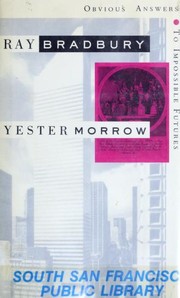Cover of: Yestermorrow: obvious answers to impossible futures