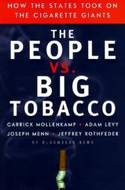 Cover of: The People Vs. Big Tobacco by Carrick Mollenkamp, Carrick Mollenkamp, Joseph Karl Menn, Adam Levy, Joseph Menn, Carrick Mollenkamp, Joseph Karl Menn, Adam Levy, Joseph Menn