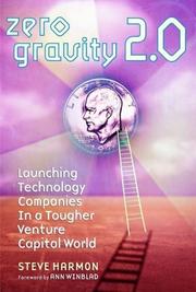 Cover of: Zero Gravity 2.0: Launching Technology Companies in a Tougher Venture Capital World, Second Edition