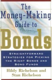 Cover of: The Money Making Guide to Bonds: Straightforward Strategies for Picking the Right Bonds and Bond Funds