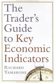 Cover of: The Trader's Guide to Key Economic Indicators by Richard Yamarone