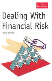 Cover of: Dealing with Financial Risk (The Economist Series) by David Shirreff