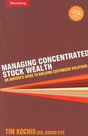 Cover of: Managing Concentrated Stock Wealth: An Adviser's Guide to Building Customized Solutions