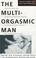 Cover of: The Multi Orgasmic Man