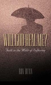 Will God heal me? by Ronald Dunn