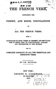 Cover of: The French Verb: Containing the Theory, and Model Conjugations of All the French Verbs ...