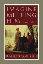 Cover of: Imagine meeting Him: soul-stirring encounters with the Son of God