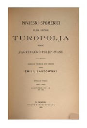 Cover of: Monumenta historica nob[ilis] communitatis Turopolje olim Campus Zagrabiensis dictae | 