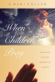 Cover of: When children pray by Cheri Fuller