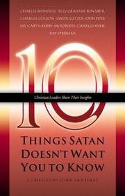 Cover of: Ten Things Satan Doesn't Want You to Know (Ten Christian Leaders Share Their Insights, 3)