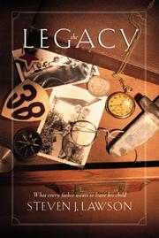 Cover of: The Legacy by Steven J. Lawson, Steven J. Lawson