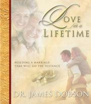 Cover of: Love for a Lifetime: Building a Marriage That Will Go the Distance