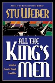 Cover of: All the King's Men: Strength in Character through Friendships
