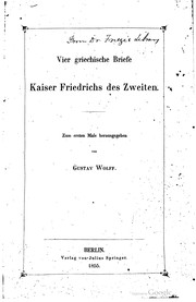 Cover of: Vier griechisache Briefe Kaiser Friedrichs des Zweiten.