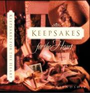 Cover of: Keepsakes for the heart by compiled by Alice Gray.