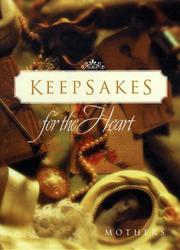 Cover of: Keepsakes for the heart, mothers
