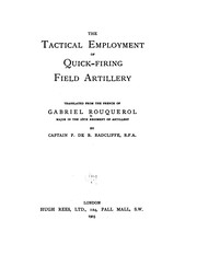 Cover of: The Tactical Employment of Quick-firing Field Artillery | 