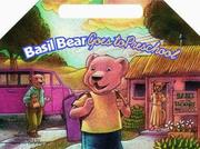 Cover of: Basil Bear goes to preschool by Marilyn J. Woody