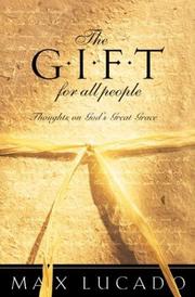 Cover of: The Gift For All People: Thoughts on God's Great Grace