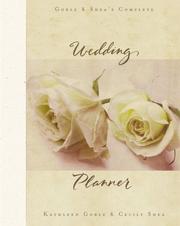 Cover of: Goble & Shea's complete wedding planner: for the organized and relaxed bride