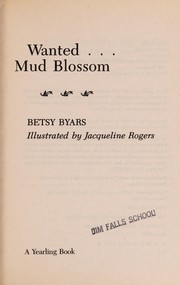 Cover of: Wanted...Mud Blossom by Betsy Cromer Byars