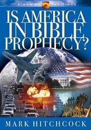 Is America in Bible Prophecy? (Signs of the Times Series) by Mark Hitchcock