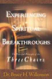 Cover of: Experiencing Spiritual Breakthroughs : The Powerful Principle of the Three Chairs