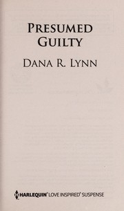 Cover of: Presumed guilty | Dana R. Lynn