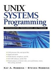 Cover of: Unix Systems Programming by Kay Robbins, Steve Robbins
