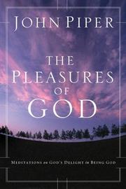 Cover of: The pleasures of God: meditations on God's delight in being God