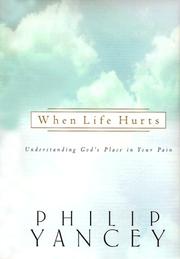 Cover of: When Life Hurts by Philip Yancey