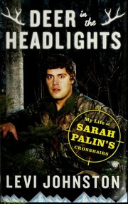 Cover of: Deer in the headlights: my life in Sarah Palin's crosshairs