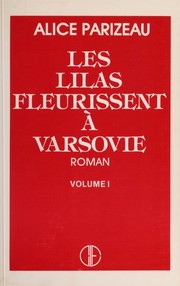 Cover of: Les lilas fleurissent à Varsovie: roman