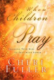 Cover of: When Chidren Pray by Cheri Fuller