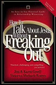 Cover of: How to Talk About Jesus without Freaking Out with Study Guide by Karen Covell, Jim Covell, Victorya Michaels Rogers