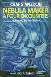 Cover of: Nebula maker ; & Four encounters by Olaf Stapledon